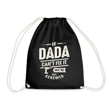 If Dada Can't Fix It We're All Screwed Funny - Drawstring Bag - black - Front