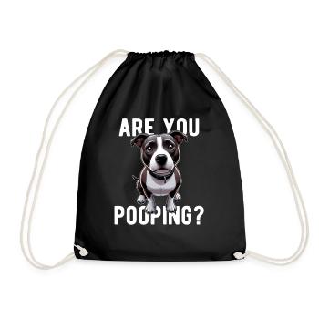 Are You Pooping? Staffy Staffordshire Dog - Drawstring Bag - black - Front