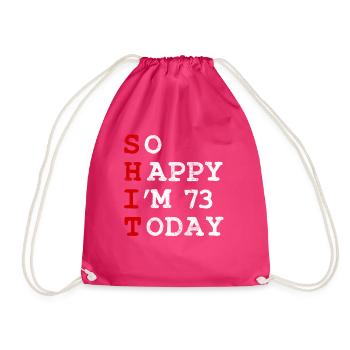 Birthday 73 Birthday Year Birth Funny - Drawstring Bag - fuchsia - Front