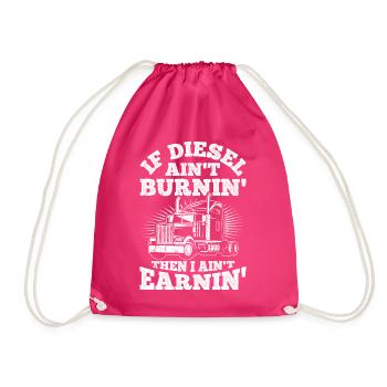 Wenn der Diesel nicht brennt, verdiene ich nichts, - Turnbeutel - Fuchsia - Vorne