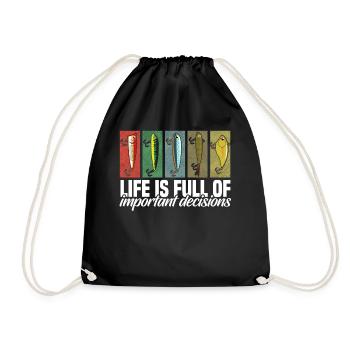 Fishing Lures Life is Full of Important Decisions - Drawstring Bag - black - Front