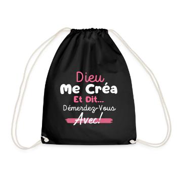 Humour Dieu Me Créa Et Dit Démerdez Vous Avec - Drawstring Bag - black - Front