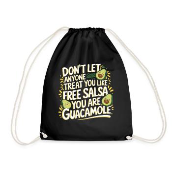 You Are Guacamole Not Free Salsa 1 6 - Turnbeutel - Schwarz - Vorne