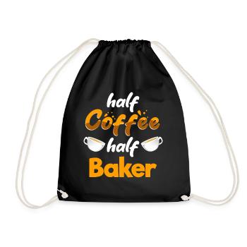 Half Coffee Half Baker Funny Baking Humor Pastry - Drawstring Bag - black - Front