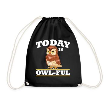 Today Is Owl-ful Bird Lover Birds Of Prey - Drawstring Bag - black - Front