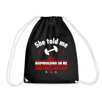 Sie hat gesagt, entweder Bodybuilding oder ich - Turnbeutel - Schwarz - Vorne