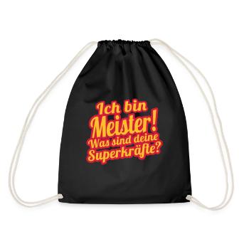 Ich bin Meister- Was sind deine Superkräfte? - Turnbeutel - Schwarz - Hinten