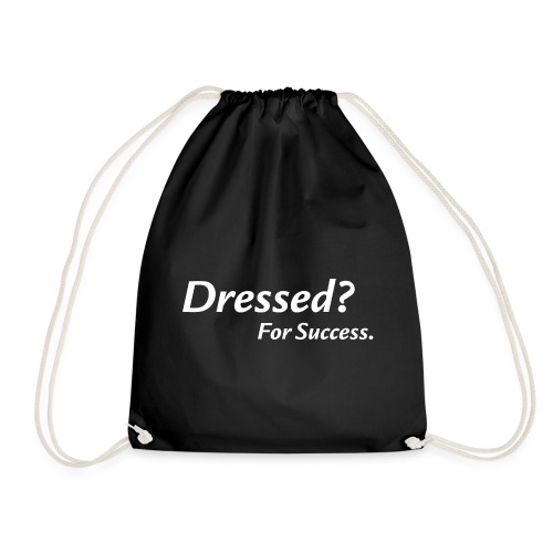 Dressed? For Success. | schwarz - Turnbeutel