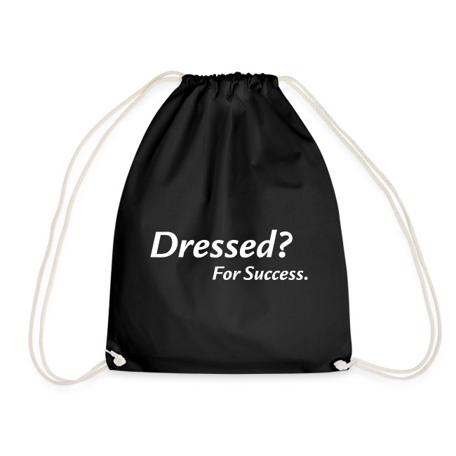 Dressed? For Success. | schwarz