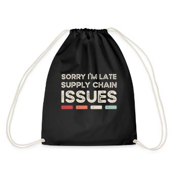Sorry I'm Late. Supply Chain Issues - Turnbeutel - Schwarz - Hinten