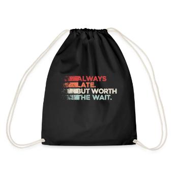 Toujours en retard mais vaut la peine d’attendre. Toujours trop tard - Sac de sport léger - noir - Dos