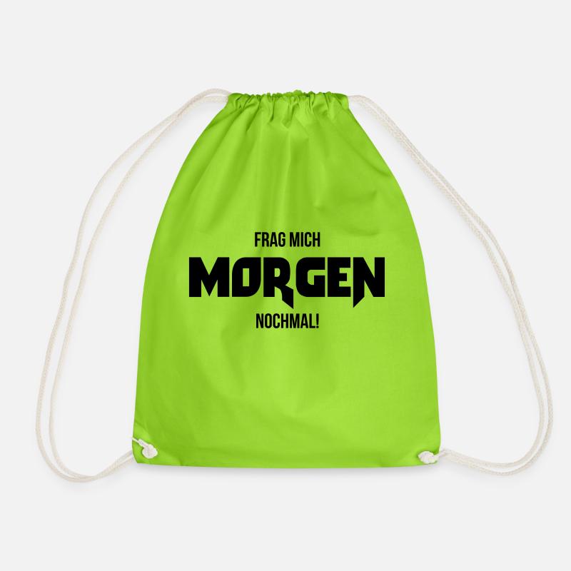 Frag mich morgen nochmal ! Geschenk Spruch lustig - Turnbeutel - Neongrün