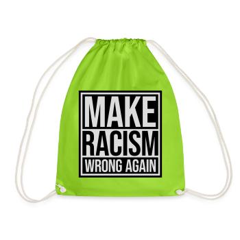 make racism wrong again - Turnbeutel - Neongrün - Vorne
