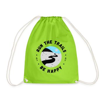 Run the trails be happy inspirational quote - Drawstring Bag - neon green - Front