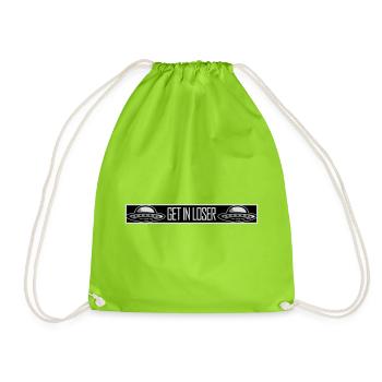 Ufo Alien Get In Loser Funny Ufo Abduction Quote - Drawstring Bag - neon green - Front