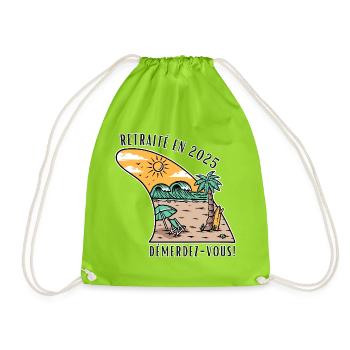 Retired in 2025, Beach and Surf Humor - Drawstring Bag - neon green - Front