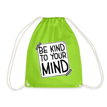 Be Kind To Your Mind Lustig Psychisch Gesund Logo - Turnbeutel - Neongrün - Vorne
