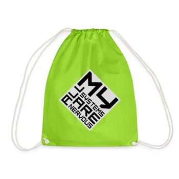 All My Systems Are Nervous Funny Fear Nerd Logo - Drawstring Bag - neon green - Front