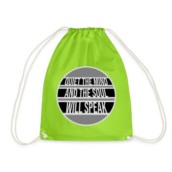 Quiet The Mind And The Soul Will Speak Ruhe Spruch - Drawstring Bag - neon green - Front