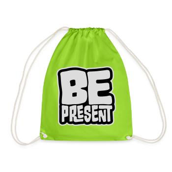 Be present at the moment here and now Quote Text - Drawstring Bag - neon green - Front
