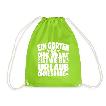 Ein Garten Ohne Unkraut Ist Wie Urlaub Spruch - Turnbeutel - Neongrün - Vorne