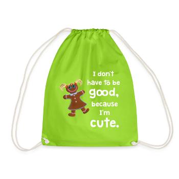 I don't have to be good - Lebkuchenmädchen - Turnbeutel - Neongrün - Vorne