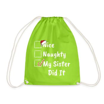 Noël Nice Naughty Sister Did It Funny Christmas - Drawstring Bag - neon green - Front