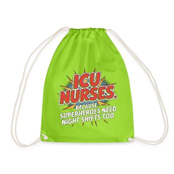 ICU Nurses Because Superheroes Intensive Care - Drawstring Bag - neon green - Front
