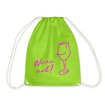 Wine instead of No, Wine not, gift for connoisseurs! - Drawstring Bag - neon green - Front