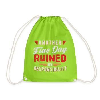 Another Fine Day Ruined Responsibility Design - Drawstring Bag - neon green - Front
