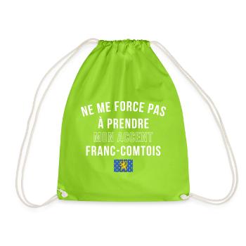 Ne Me Force Pas A Prendre Mon Accent Franc Comt... - Sac de sport léger - vert néon - Devant