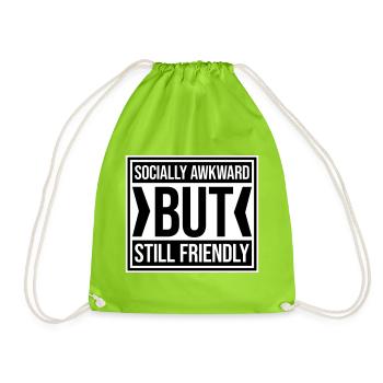 Socially Awkward But Still Friendly Funny Saying - Drawstring Bag - neon green - Front