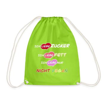Ich liebe Zucker, Fett und nicht vegan! - Turnbeutel - Neongrün - Vorne