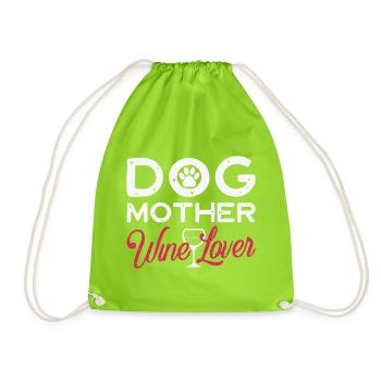 Dog Mother Wine Lover Hund Wein T-Shirt - Drawstring Bag - neon green - Front