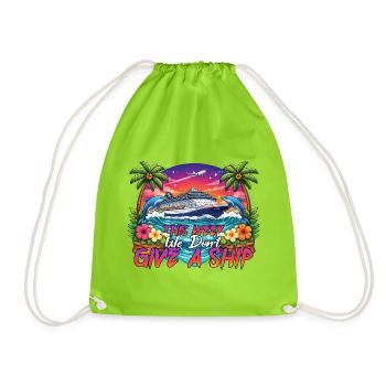 Family Vacation Trip Cruising We Don't Give A Ship - Drawstring Bag - neon green - Front