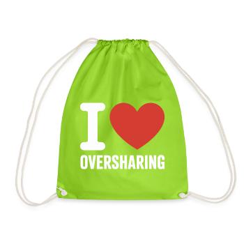 I Love Oversharing Social Media Too Much Info TMI - Turnbeutel - Neongrün - Vorne