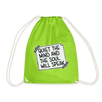Quiet The Mind And The Soul Will Speak Ruhe Spruch - Drawstring Bag - neon green - Front