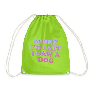 Désolé, je suis en retard – Déclaration amusante de chien - Sac de sport léger - vert néon - Devant