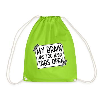 My Brain Has Too Many Tabs Open Lustig Grübeln - Drawstring Bag - neon green - Front