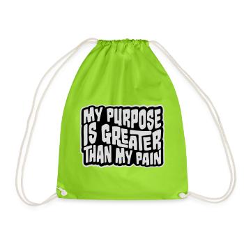 My Purpose Is Greater Than My Pain Meaning Quote Logo - Drawstring Bag - neon green - Front