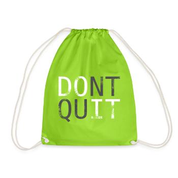 Don't Quit Motivational Saying - Drawstring Bag - neon green - Front