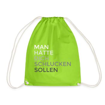 man hätte dich schlucken sollen - Turnbeutel - Neongrün - Vorne