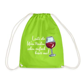 Leute die Wein trinken sehen besser aus / Spruch - Turnbeutel - Neongrün - Vorne