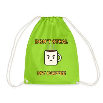 Kaffee – Don’t steal my coffee – lustiger Spruch - Turnbeutel - Neongrün - Vorne