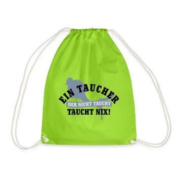 Ein Taucher der nicht taucht, taucht nix | Diver | - Drawstring Bag - neon green - Front