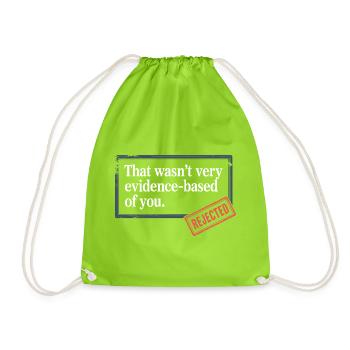 That Wasn't Evidence-Based Medicine Lab Nerd Doctor - Drawstring Bag - neon green - Front