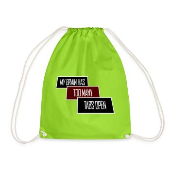 My Brain Has Too Many Tabs Open Lustig Grübeln - Drawstring Bag - neon green - Front