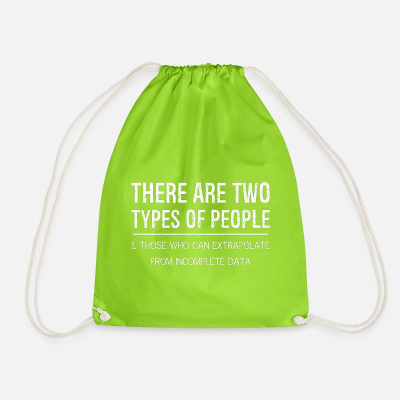 there are two types of people who extrapolate - Turnbeutel - Neongrün