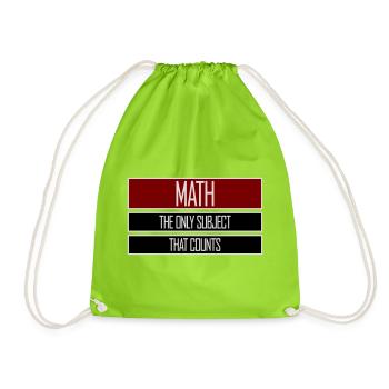 Math The Only Subject That Counts Nerd Mathe Logo - Drawstring Bag - neon green - Front