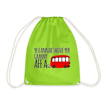 Ye Cannae Schub Deine Oma An Bus - Turnbeutel - Neongrün - Vorne